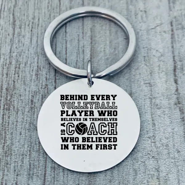 Volleyball Coach Keychain - Behind Every Player - Pick Shape